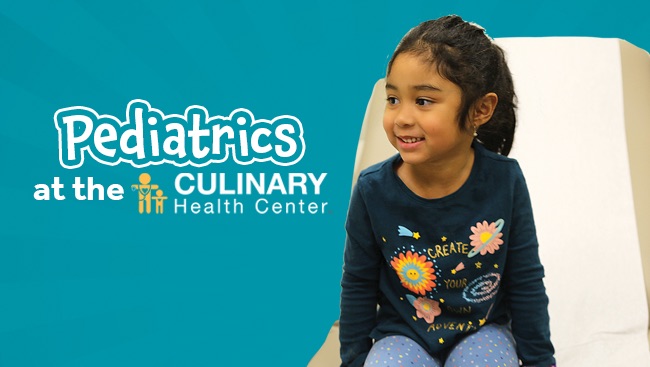 Pediatrics at the Culinary Health Center